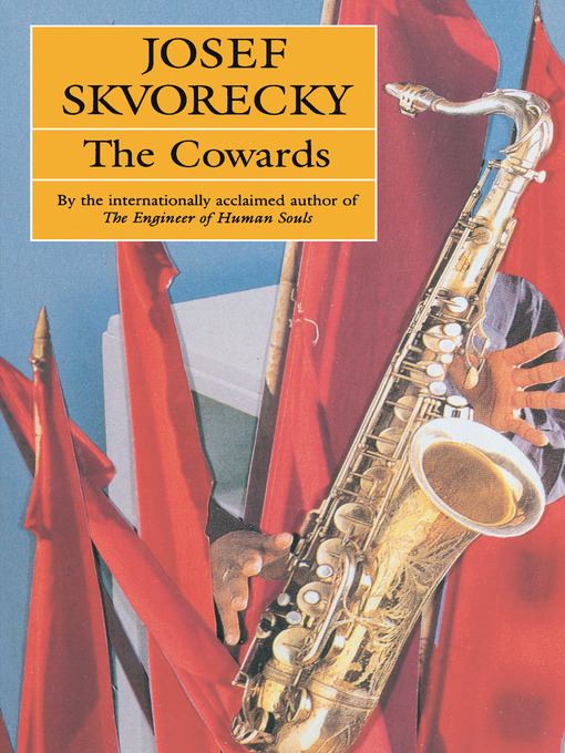 Title details for The Cowards by Josef Skvorecky - Available